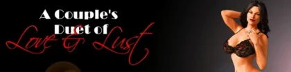 A Couple’s Duet of Love & Lust