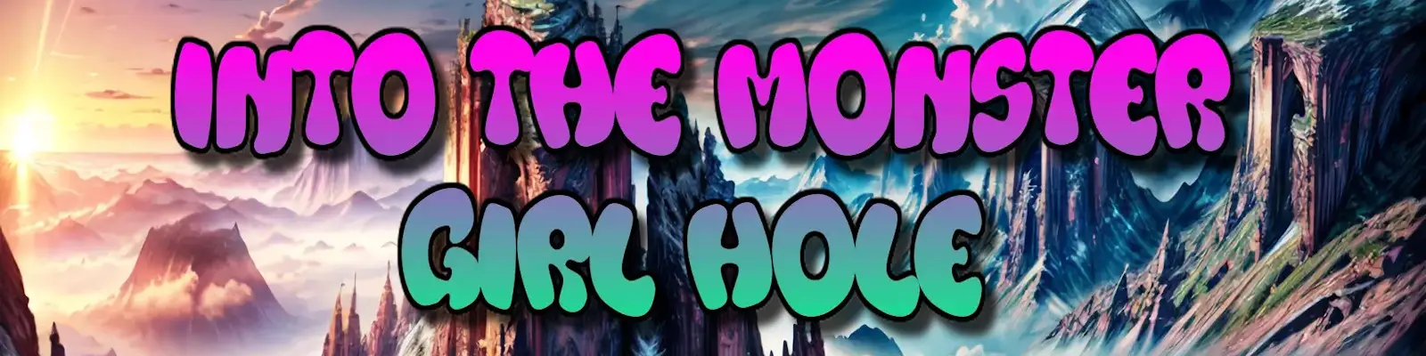 Into the Monster Girl Hole