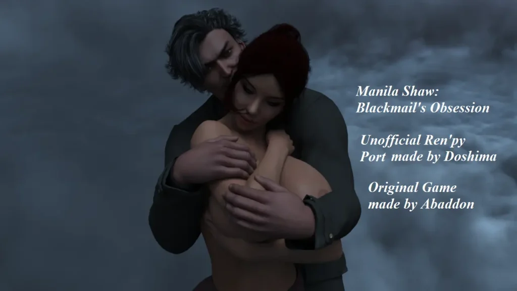 Manila Shaw: Blackmail’s Obsession Unofficial Ren’Py Port